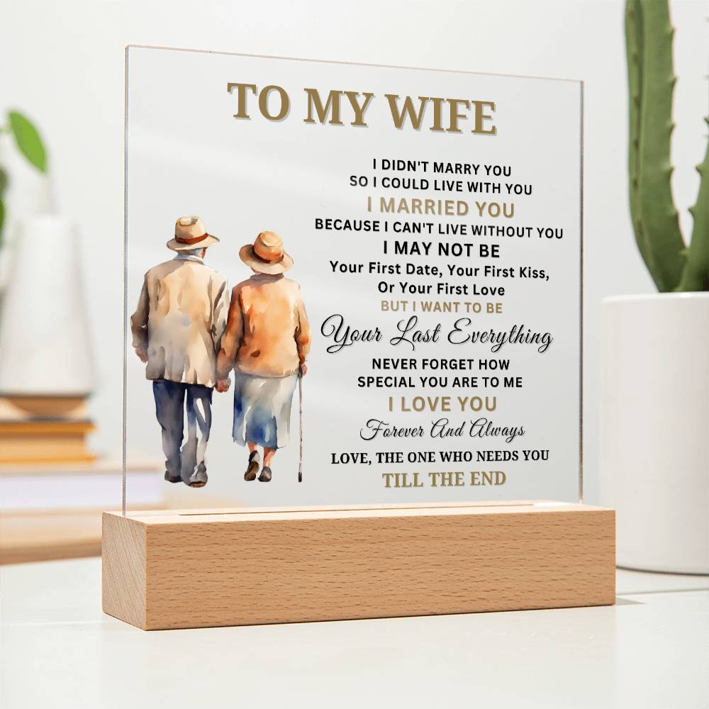 To My Wife - Can't Live WIthout You - Acrylic Square Plaque