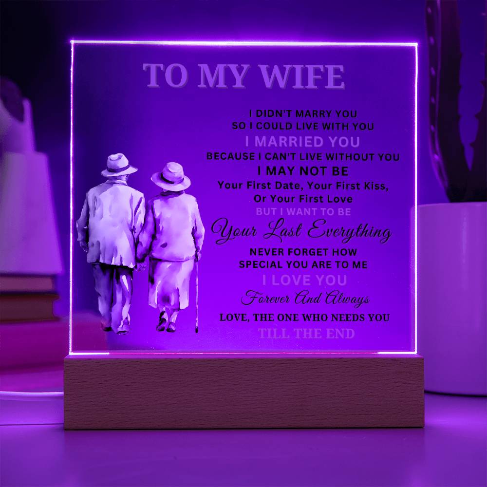 To My Wife - Can't Live WIthout You - Acrylic Square Plaque