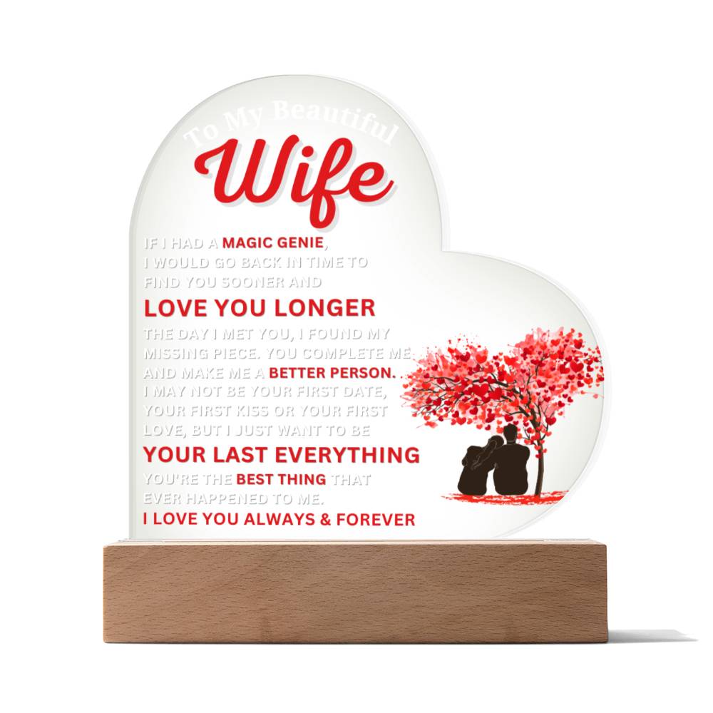 To My Beautiful Wife - I Love You - Acrylic Heart Plaque