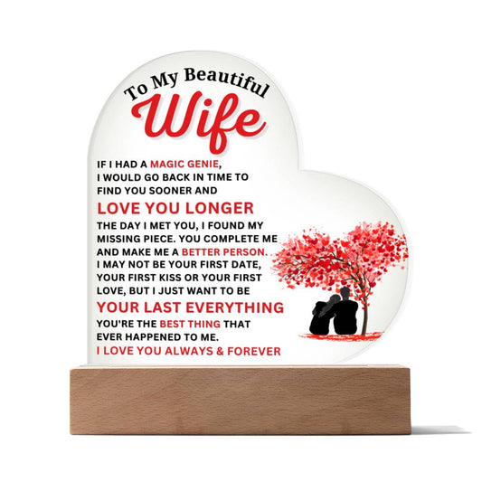 To My Beautiful Wife - I Love You - Acrylic Heart Plaque