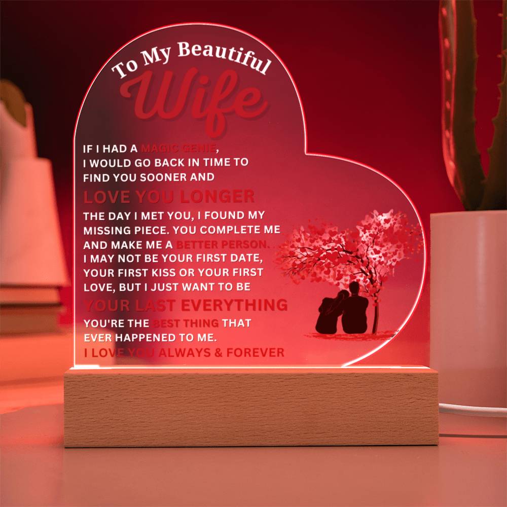 To My Beautiful Wife - I Love You - Acrylic Heart Plaque