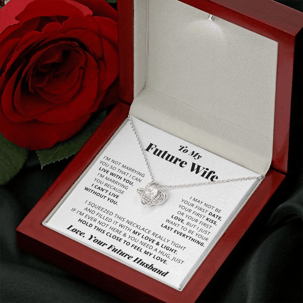 Future Wife - Can't Live Without You - Love Knot Necklace